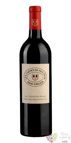 les Chenes de Macquin 2018 Saint Emilion 2nd wine Chateau Pavie Macquin  0.75 l