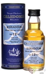 Edradour „ Caledonia Selection ” aged 12 years single malt Highland whisky 46% vol.  0.05 l